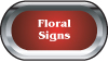 Floral Signs
